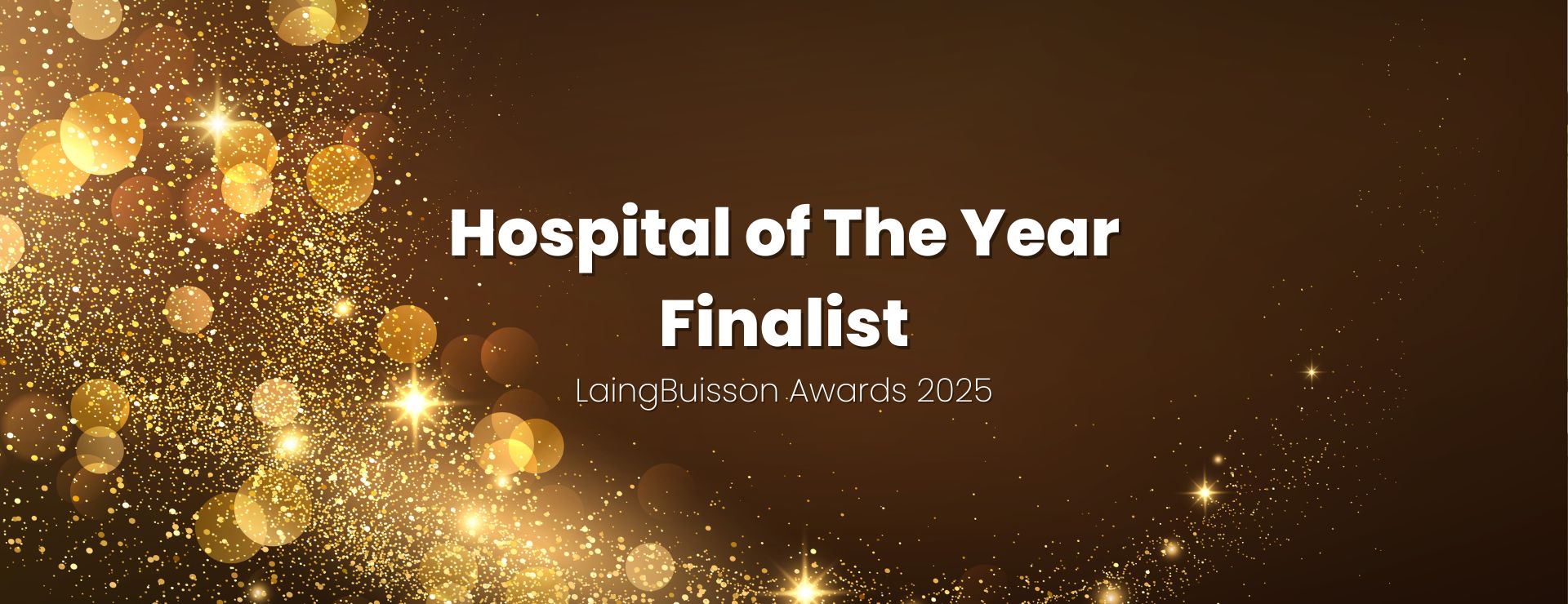 An awards graphic for "Hospital of The Year Finalist" at the LaingBuisson Awards 2025 on a gold glitter background.